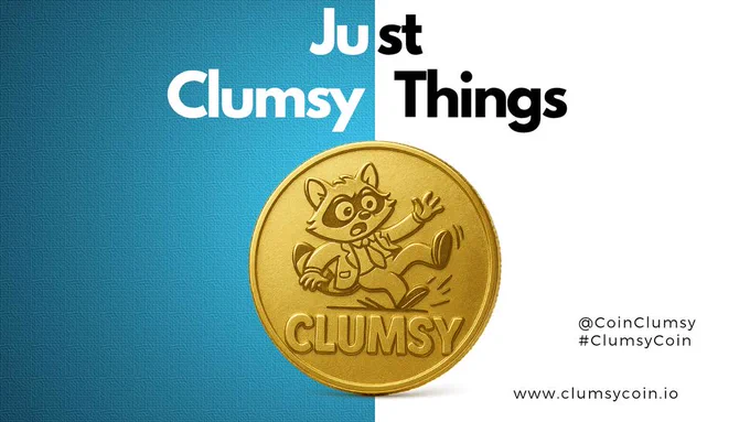 Just clumsy things 