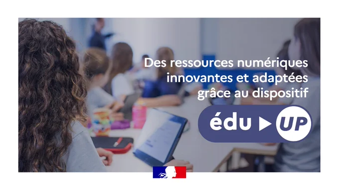 Des ressources numériques innovantes et adaptées grâce au dispositif Édu-Up
