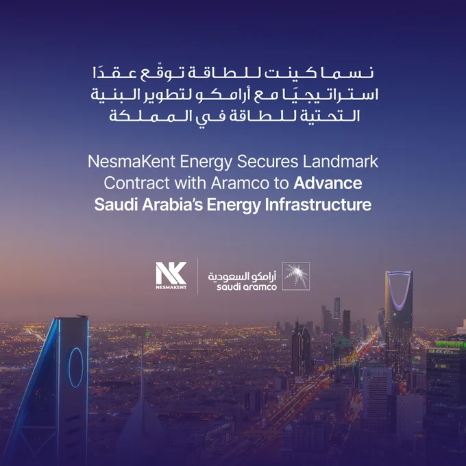 Promotional image announcing NesmaKent Energy’s strategic contract with Aramco to advance Saudi Arabia’s energy infrastructure. The image features bilingual text in Arabic and English, logos of NesmaKent and Saudi Aramco, and a twilight cityscape of Riyadh with prominent landmarks like the Kingdom Centre Tower.