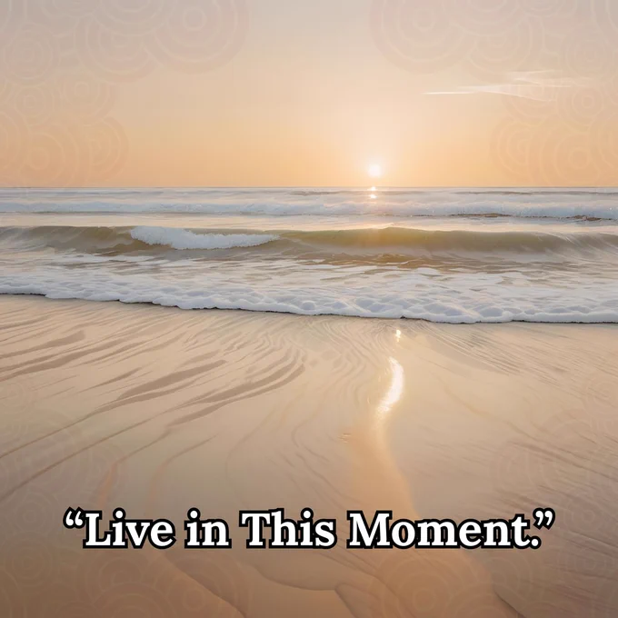 A serene beach scene at sunrise, with gentle waves lapping at the shore and the sun casting a warm golden glow across the sky and water. The wet sand reflects the light, creating a shimmering path toward the horizon. In the foreground, the words "Live in This Moment" are written in bold black text, inviting a sense of mindfulness and tranquility. A faint, circular pattern overlays the sky, adding a subtle, artistic touch to the peaceful landscape.