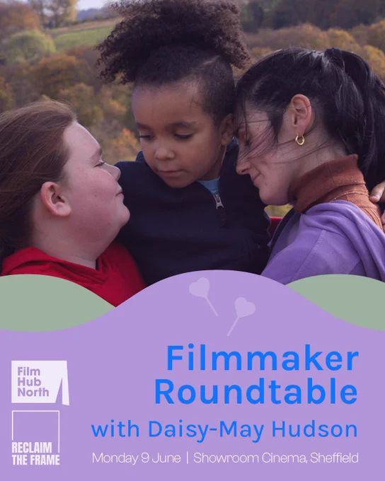 Still from Lollipop of two girls and a woman in a tight embrace, in an outdoors setting. Text reads ‘Filmmaker Roundtable with Daisy-May Hudson. Monday 9 June, Showroom Cinema, Sheffield.’ 