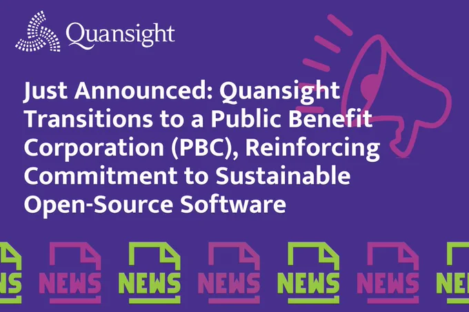 A dark purple background features the Quansight logo in the top left corner, consisting of a stylized white starburst pattern and the company name. To the right, a white outline of a megaphone emits sound waves. The prominent white text reads: "Just Announced: Quansight Transitions to a Public Benefit Corporation (PBC), Reinforcing Commitment to Sustainable Open-Source Software." Below this, a repeating pattern shows the word "NEWS" in alternating green and pink colors, stylized as if on documents.