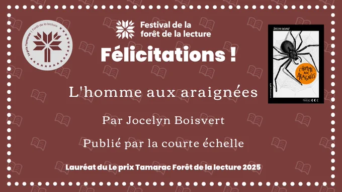 A brown and white Forest of Reading Fête graphic with one book cover. Text reads: “Félicitations ! Lauréat du Le prix Tamarac Forêt de la lecture 2025."