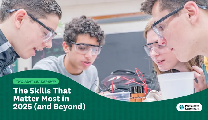 Group of students in a laboratory setting, wearing safety goggles and inspecting a circuit board, with a text overlay reading "The Skills That Matter Most in 2025 (and Beyond)" by Participate Learning.