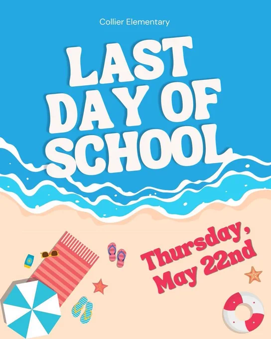 Last day of school is Thursday, May 22nd