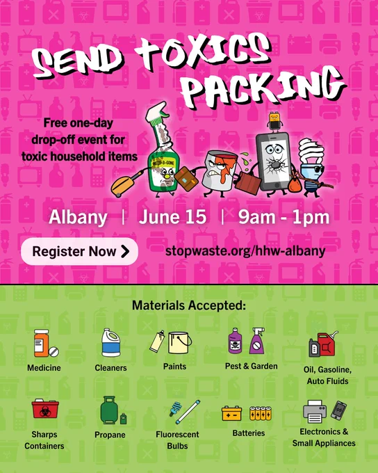 Promotional poster for a toxic waste disposal event called 'Send Toxics Packing' in Albany on June 15 from 9 AM to 1 PM. The poster features cartoon illustrations of various toxic products and lists accepted items including medicine, cleaners, paints, garden supplies, and more. Event details and a website URL for more information are provided.