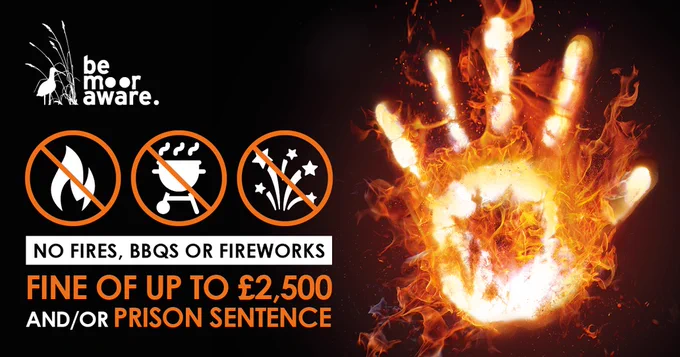 Be Moor Aware. No fires, BBQs or fireworks. Fine of up to £2,500 and/or prison sentence. Artwork of a hand made out of flames.