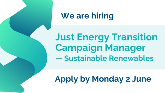 White background with blue and green text that reads "We are hiring Just Energy Transition Campaign Manager — Sustainable Renewables. Apply by Monday 2 June." with Recourse's double-ended green and blue arrow logo. 