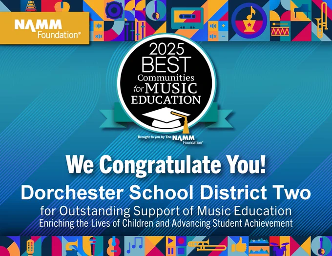 Dorchester School District Two named 2025 Best Communities for Music Education. 