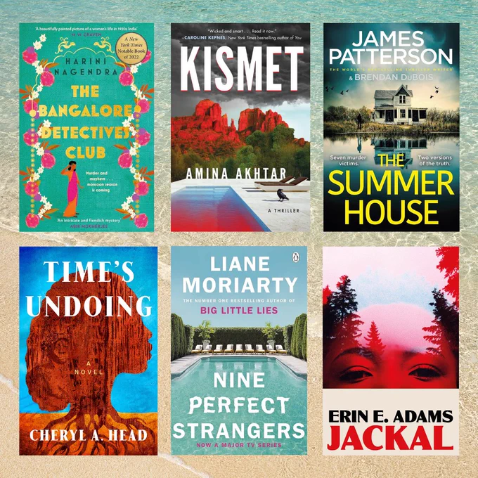 Six books on a background which is a photograph of a sandy beach with blue sea.   

The books shown in the image are:  
The Bangalore Detectives Club by Harini Nagendra
Kismet by Amina Akhtar
The Summer House by James Patterson
Time's Undoing by Cheryl A. Head
Nine Perfect Strangers by Liane Moriarty 
Jackal by Erin E. Adams