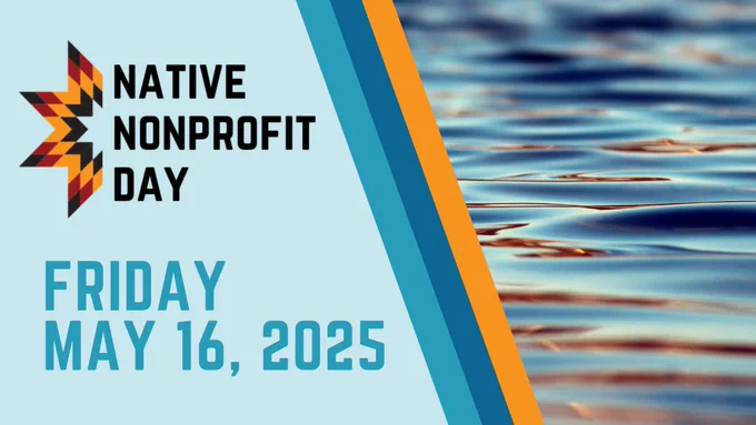 Native Nonprofit Day
Friday, May 16, 2025