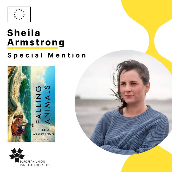 Graphic featuring Sheila Armstrong, recipient of a Special Mention from the European Union Prize for Literature. The image includes a photo of the author. Beside their photo is the cover of her book 'Falling Animals'. The background is primarily white with yellow abstract shapes and the EU emblem at the top.