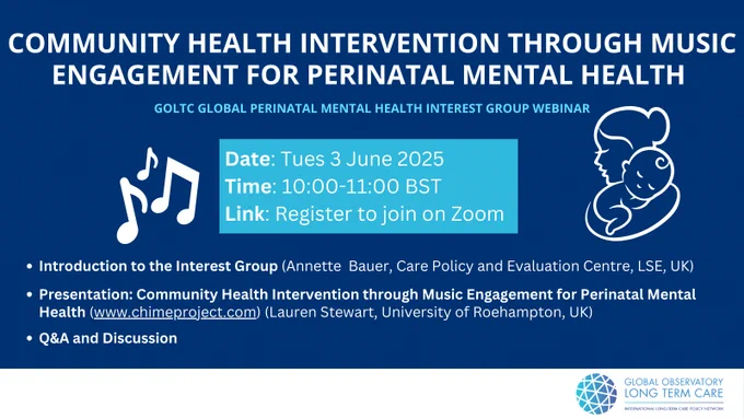 Community Health Intervention through Music Engagement for Perinatal Mental Health
GOLTC Global Perinatal Mental Health Interest Group webinar 
 Date: 3 June 2025 
Time: 10:00 to 10:00 BST  (you can check your local time here.)
Link: Register to join on Zoom