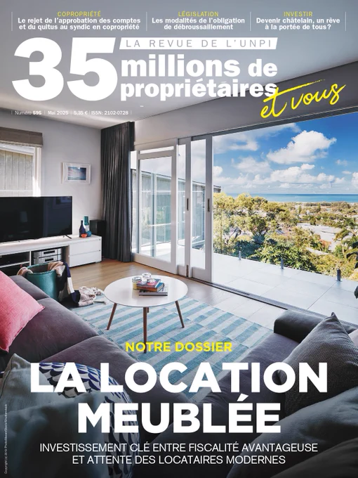 À lire maintenant ! : https://unpi.org/fr/3/150/revue-35-millions-de-proprietaires-mai-2025-n-595.html