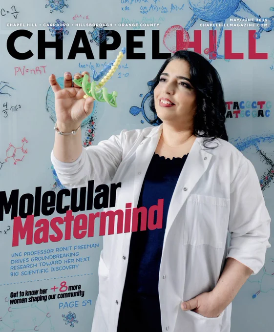 The cover of Chapel Hill Magazine features Ronit Freeman holding a display DNA molecule. Text reads: Molecular Mastermind