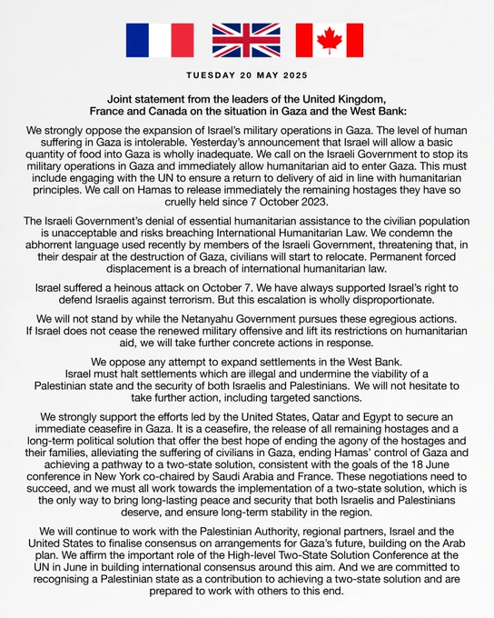 Joint statement from the leaders of the United Kingdom, France and Canada on the situation in Gaza and the West Bank

Read the full statement on gov.uk in the link in the comments. 
