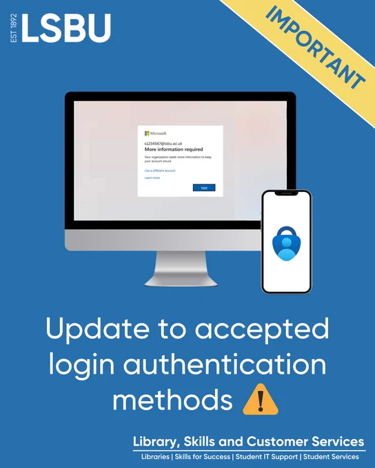 Yellow banner graphic in the top right corner with text 'Important'. Graphic of a desktop PC with the Microsoft login 'More information required' dialogue box on the screen. Graphic of a smart phone with the Microsoft Authenticator app logo on the screen. Text: 'Update to accepted login authentication methods' with a warning triangle graphic next to it.