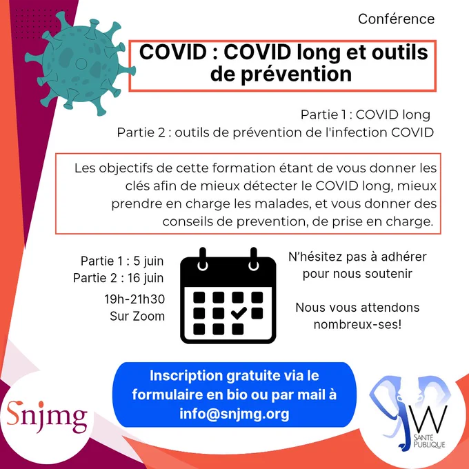 Conférence COVID long et outils de prévention 
En deux parties 
5 juin et 16 juin 19h-21h30. Sur Zoom. 