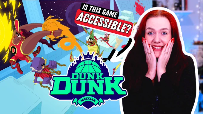 Arevya smiling and holding her hands up her face, and a screenshot from the game with the logo DUNK DUNK! There is a text "Is this game accessible?"