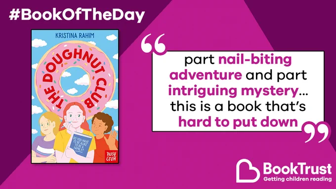 The front cover of The Doughnut Club and a quote from our review: 'Part nail-biting adventure and part intriguing mystery... this is a book that's hard to put down'