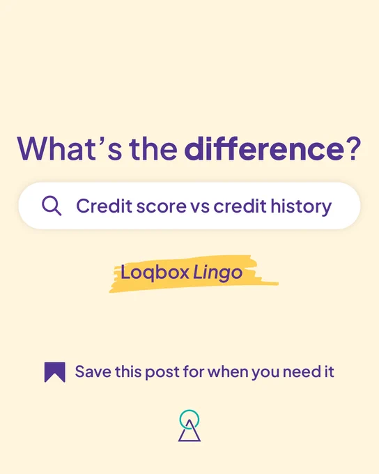 A cream background that reads “What’s the difference?” in bold purple text. Below it, there’s a white search bar with the query “Credit score vs credit history.” Underneath is the label “Loqbox Lingo” in purple with a yellow highlight brushstroke behind it. At the bottom, a bookmark icon appears next to the phrase “Save this post for when you need it.”