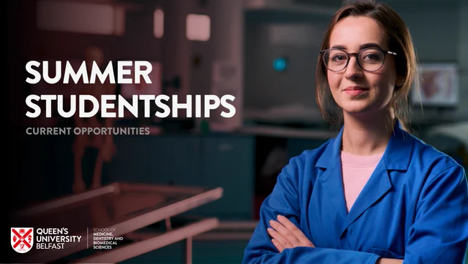 Image shows a QUB student with text that reads 'Summer Studentships, Current Opportunities'