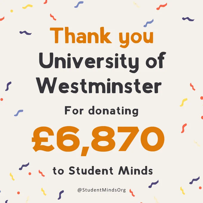 The text reads: Thank you University of Westminster for donating £6,870 to Student Minds
