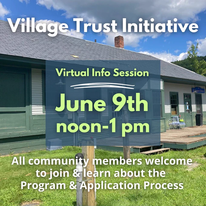 A photo of the Wolcott railroad depot, a green and white clapboard building with a slate roof. The image reads Village Trust Initiative, virtual info session, June 9th noon-1pm. All community members welcome to join & learn about the Program and Application Process
