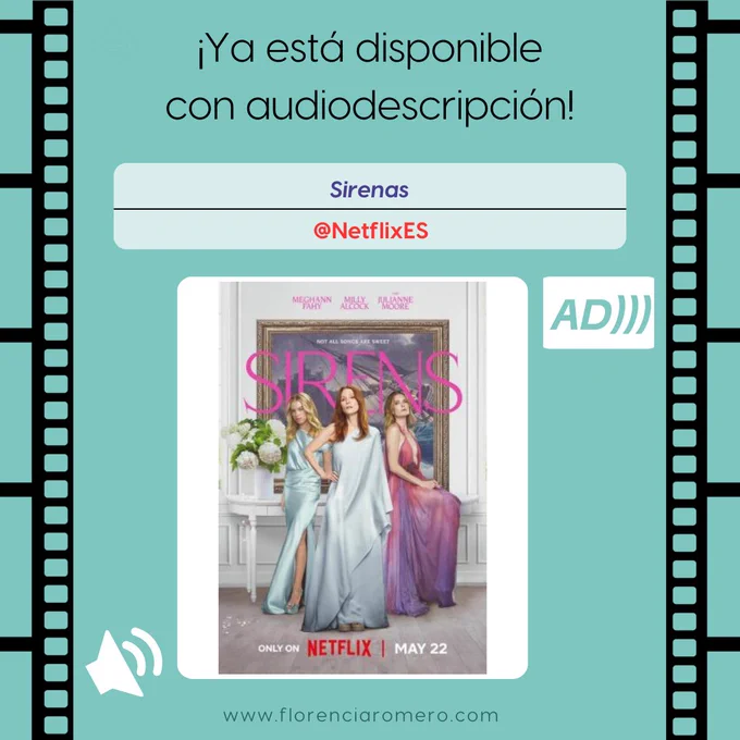 ¡Ya está disponible con audiodescripción! #Sirenas, en @netflixes. En el cartel de la serie, tres mujeres lucen vestidos largos hasta los pies estilo túnica. La del centro tiene unos 65 años y cabello largo, liso y pelirrojo. Luce un vestido de raso azul claro. A su derecha, una joven de unos 25 años, de pelo rubio ondulado. Luce también un vestido de raso azul claro con abertura por la que muestra la pierna hasta la rodilla. La tercera joven tiene unos 30 años y el pelo rubio con mechas castañas. Luce un vestido vaporoso en tonos fucsias y morados con un gran escote hasta casi el ombligo. A través de los pliegues transparentes se distingue su muslo. Tras ellas, una mesa con un jarrón de hortensias blancas y un gran cuadro de un barco naufragando. www.florenciaromero.com