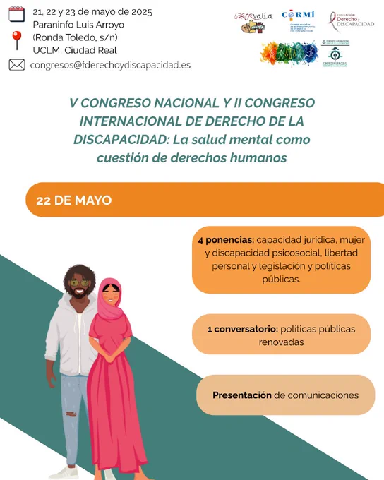 La jornada aborda 4 ponencias sobre capacidad jurídica, mujer y discapacidad psicosocial, libertad personal, y legislación y políticas públicas. También incluye un conversatorio sobre políticas públicas renovadas y la presentación de nuevas comunicaciones.
Logotipos presentes: Fundación Derecho y Discapacidad, CERMI, Laborvalía, entidades colaboradoras y organizadoras.
