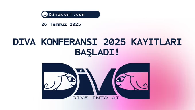 Görselde lacivert, pembe ve beyaz renkler var. Görselin en üstünde divaconf.com yazıyor. Altında diva konferansı 2025 kayıtları başladı yazıyor ve en altta da lacivert diva logosu var.