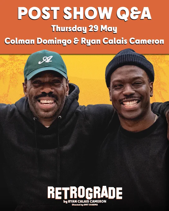 Photo of Colman Domingo and Ryan Calais Cameron. Above them is text which reads: POST SHOW Q&A, Thursday 29 May, Colman Domingo & Ryan Calais Cameron.