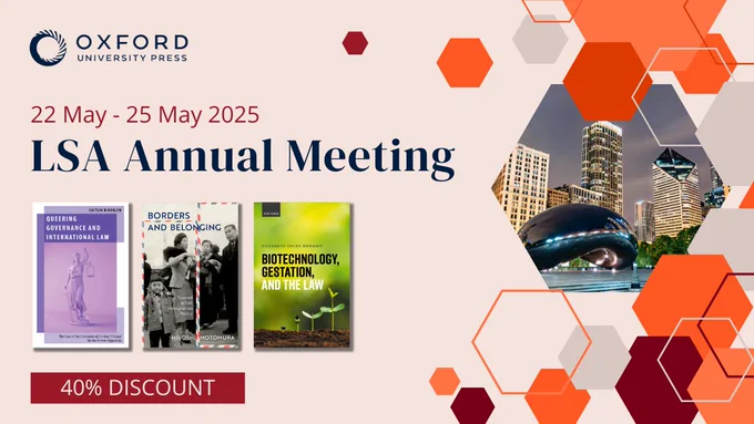Multiple OUP law book covers, the text "LSA Annual Meeting, 22 May - 25 May 2025" on a red and cream background, and a cropped photo of the Chicago skyline. Further text reads "40% DISCOUNT". The Oxford University Press logo is in the top left corner.
