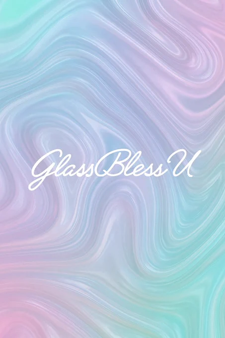 Glass Bless U background