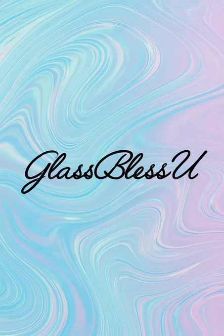Glass Bless U background
