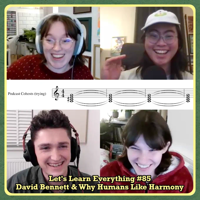 The hosts of Let's Learn Everything and guest David Bennett smiling as they try to hit a 4 part harmony. Sheet music of their notes is displayed, captioned with "Podcast Cohosts (trying)"