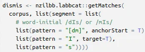 R-code to match cases of word-initial /dIs/ or /mIs/ targeting the vowel