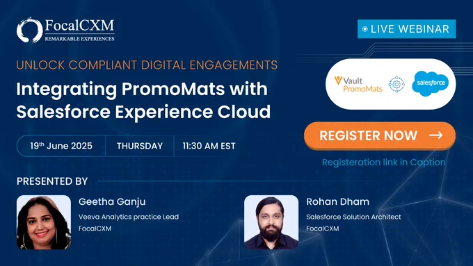 Live Webinar: Unlock Compliant Digital Engagements
Date: June 19, 2025 (Thursday)
Time: 11:30 AM – 12:15 PM EST

Discover how integrating Veeva Vault PromoMats with Salesforce Experience Cloud helps Life Sciences and Healthcare organizations deliver connected, compliant digital experiences.

What you’ll learn:

Build rich, compliant portals

Deliver on-brand, up-to-date content

Avoid integration pitfalls

Real-world Pharma and Biotech examples

Live Q&A with experts

Speakers:
Geetha Ganju – Veeva Architect
Rohan Dham – Salesforce Solution Architect, FocalCXM

Bonus: Free integration checklist and webinar recording.
Register now to reserve your spot.

#SalesforceExperienceCloud #VeevaPromoMats #PharmaTech #DigitalCompliance #LifeSciences #FocalCXM #Webinar