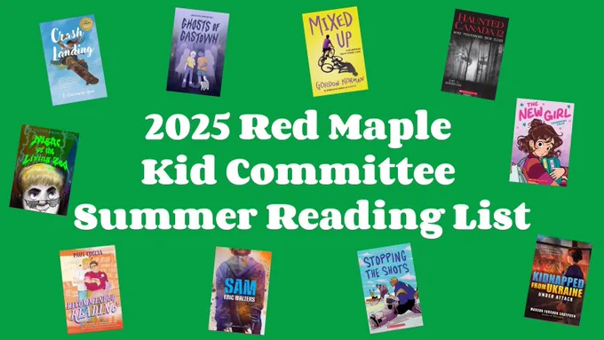 A white and green Forest of Reading Kid Committee graphic with 10 book cover images. Text reads: "2025 Red Maple Kid Committee Summer Reading List."