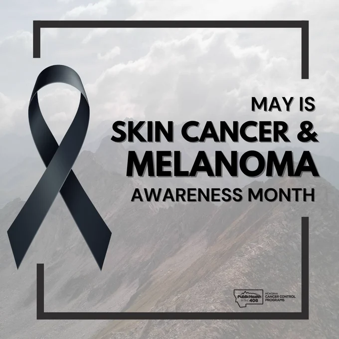 A graphic with a mountain landscape background features a black awareness ribbon. The text reads, "MAY IS SKIN CANCER & MELANOMA AWARENESS MONTH." The design includes a border to highlight the message.