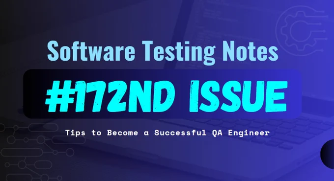 Software Testing Notes #172nd Issue