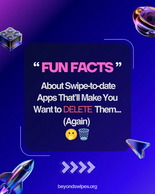A bold and colorful graphic with the text: ‘FUN FACTS About Swipe-to-date Apps That’ll Make You Want to DELETE Them... (Again)’ with emoji of a sad face and trash can. Designed in a futuristic neon style with arrows and 3D floating objects.