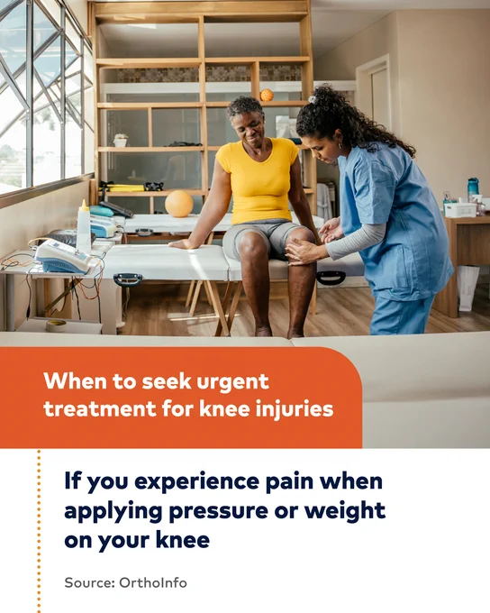 Female having knee checked by female doctor with:

When to seek urgent treatment for knee injuries
If you cannot apply pressure or weight on your knee