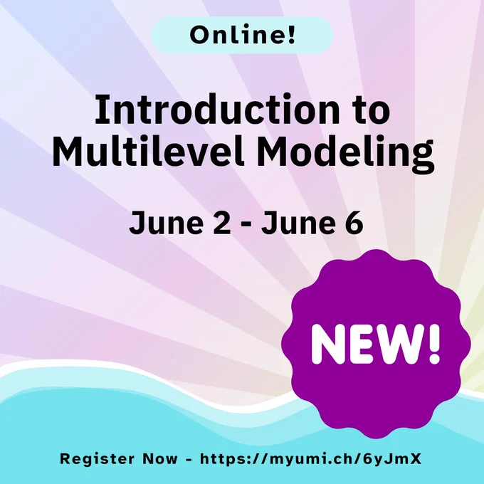 Introduction to Multilevel Modeling, New! June 2 - June 6, Register Now - https://myumi.ch/6yJmX