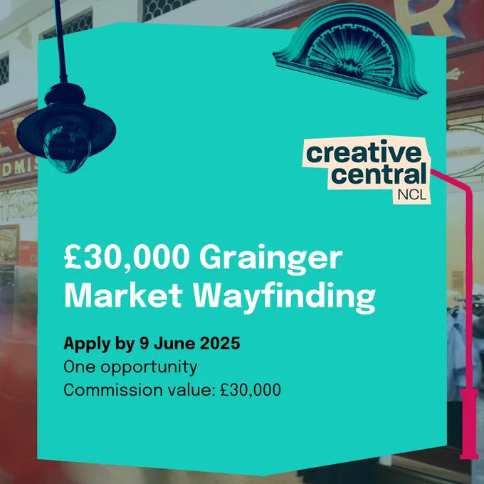 £30,000 Grainger Market Wayfinding
Apply by 9 June
One opportunity
Commission value: £30,000