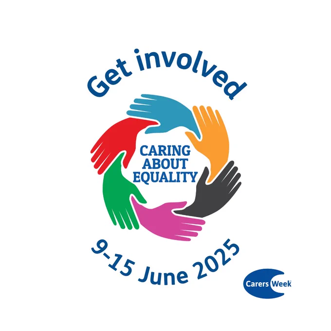 A graphic promoting Carers Week. It features the Carers Week logo and an array of colourful hands linked together to form a circle. There is also text that reads:

Get involved

CARING ABOUT EQUALITY

9-15 June 2025