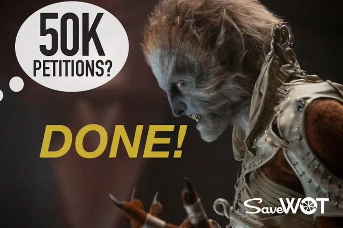A graphic featuring an Eelfinn character from The Wheel of Time TV series played by actor Robert Strange, snarling with sharp teeth and claws visible, dressed in pale, layered leather armor. A thought bubble from off screen presumably from Mat Cauthon reads “50K Petitions?” and large bold text below says “DONE!” in white. The SaveWOT logo appears in the bottom right corner, celebrating the campaign milestone of 50,000 petition signatures.