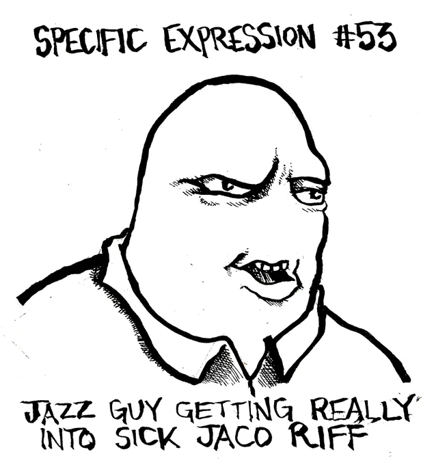 Specific Expression #53: Jazz Guy getting really into sick Jaco riff. The jazz guy's eyes are cocked in a pseudo-dreamworks expression. His pupils slightly far apart like Ryan Gosling. He has a small smile, top teeth exposed, bottom lip protruding. 
