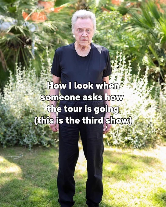 Christopher Walken standing outdoors with a caption about asking how a tour is going, mentioning it's the third show.