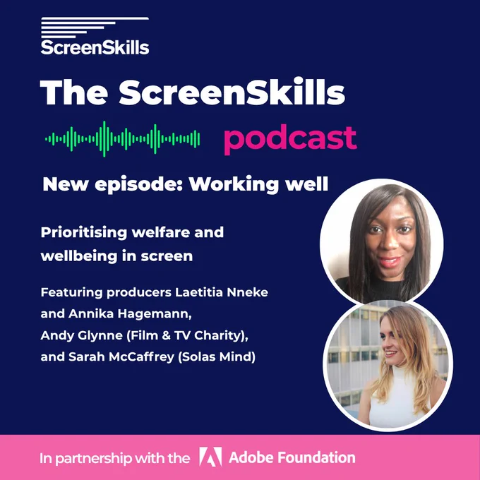A graphic advertising the latest episode of The ScreenSkills Podcast which is about mental health and wellbeing. It includes headshots of the podcast guests, Annika Hagemann and Laetitia Nneke.
